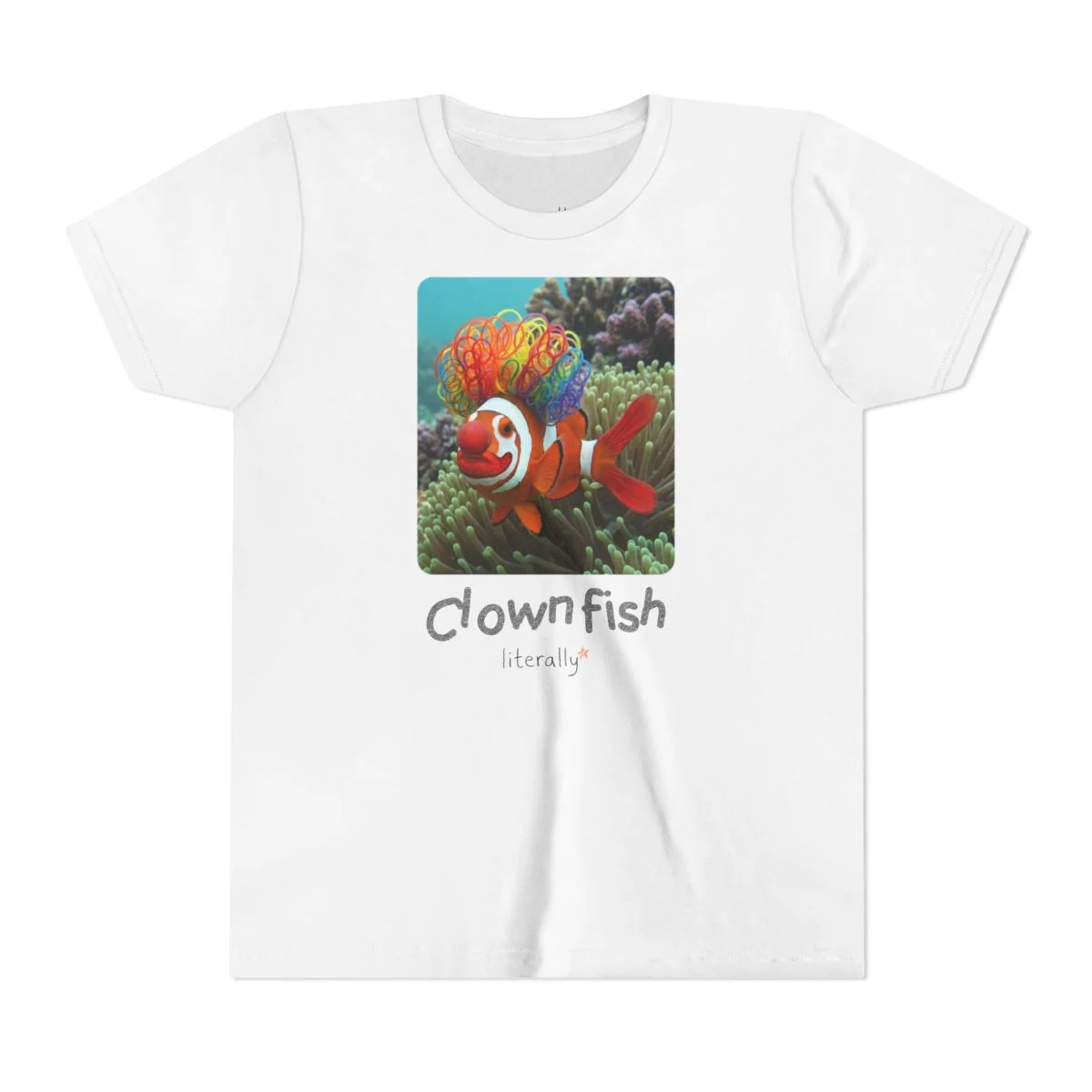 Literally Clownfish T-Shirt – Photo – Kids & Adults - Image 4